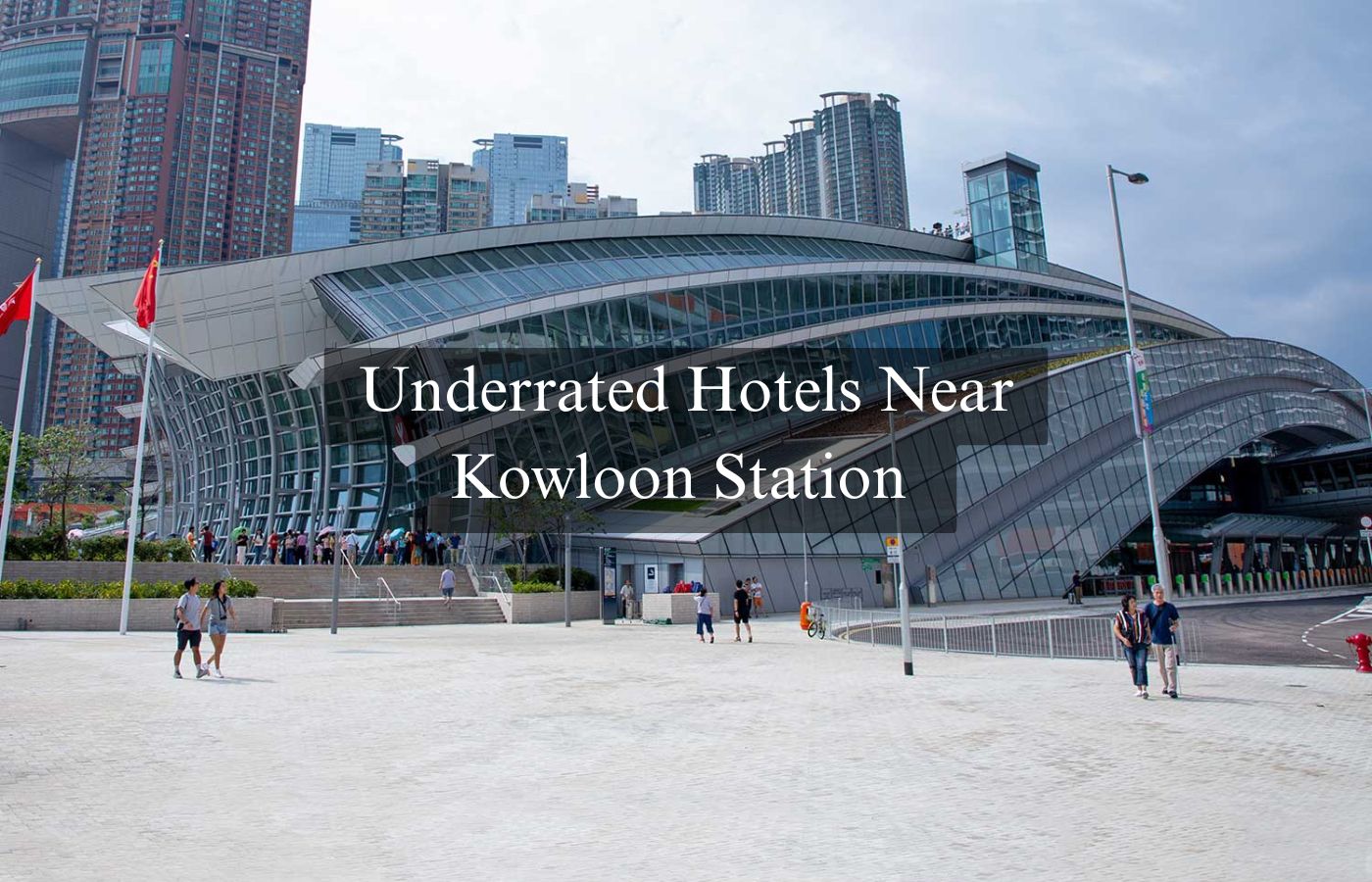 Underrated Hotels Near Kowloon Station That Most Travelers Miss
